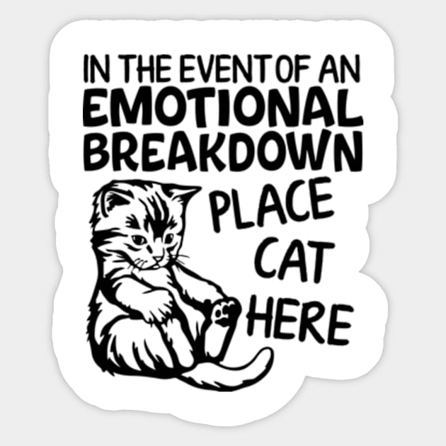 Event Of Emotional Breakdown Place Cat Here Funny Kitten Sticker by Kreigcv Kunwx